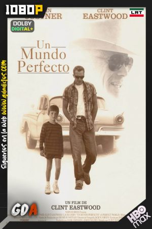 Un Mundo Perfecto (1993) HMAX WEB-DL [1080p] [Lat – Ing – Por]