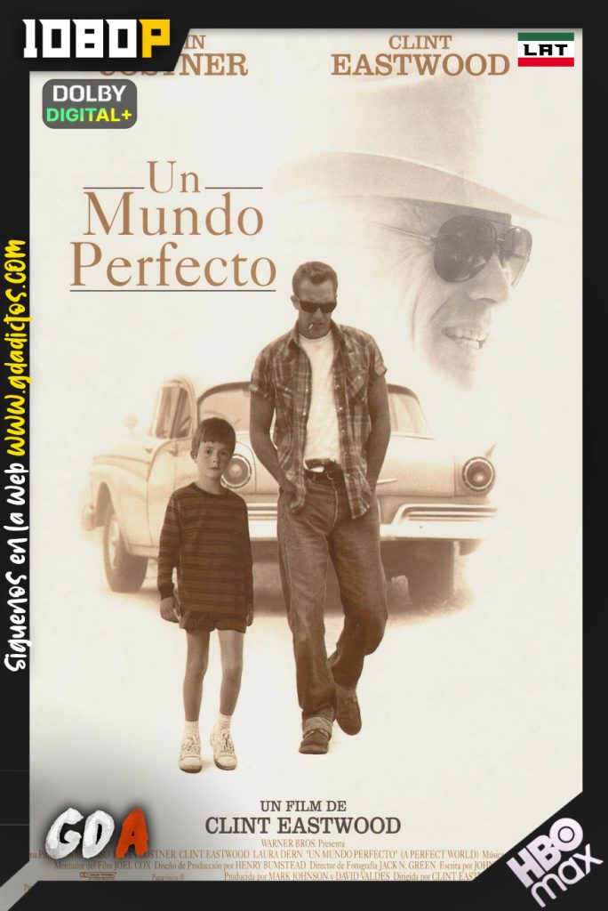 Un Mundo Perfecto (1993) HMAX WEB-DL [1080p] [Lat – Ing – Por]
