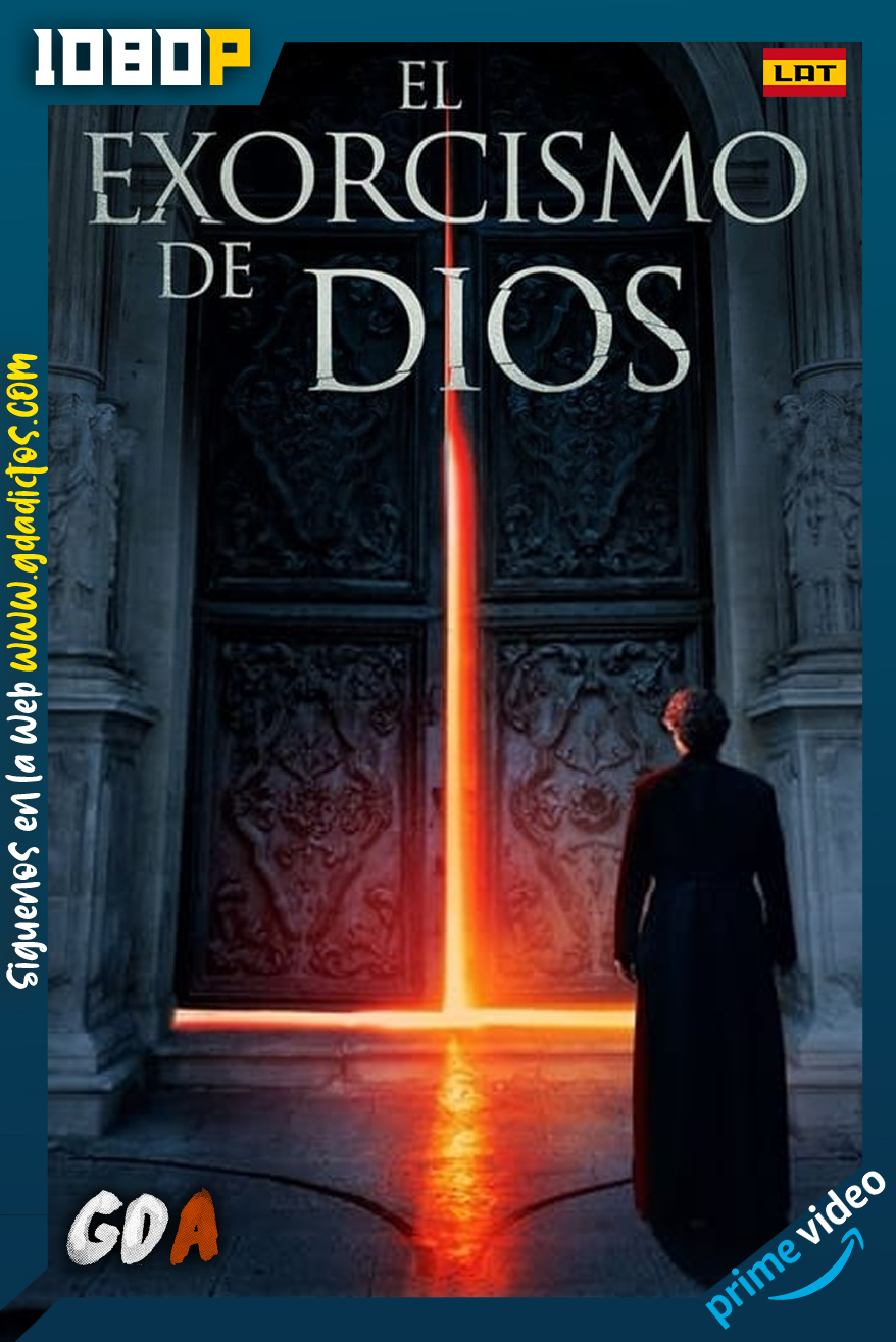 El Exorcismo de Dios (2022) AMZN WEBDL 1080p Latino Inglés GDAdictos